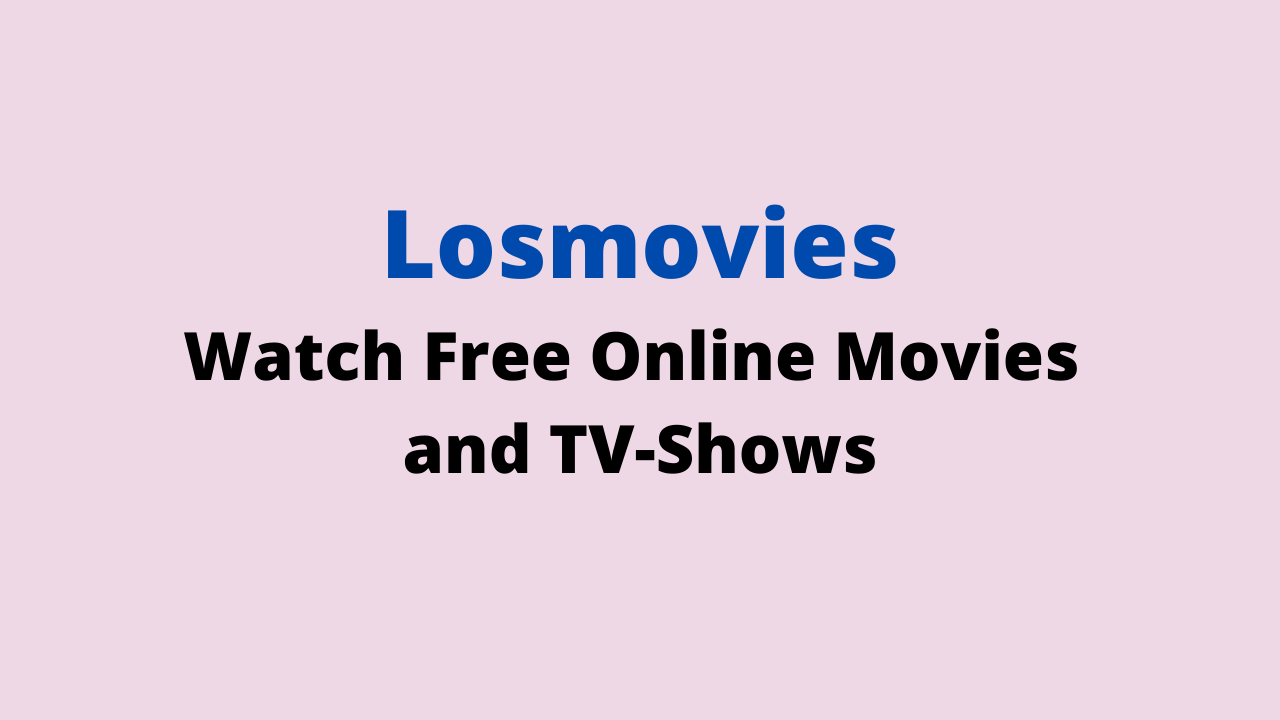Losmovies - Watch Free Online Movies and TV-Shows