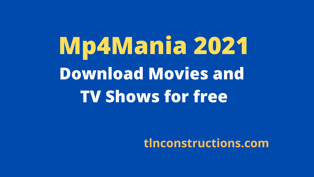 Mp4Mania 2021 – Download Movies and TV Shows for free
