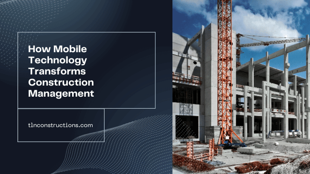 Leveraging Mobile Technology in Construction Management