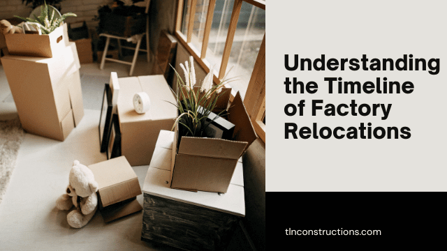 Understanding the Timeline of Factory Relocations